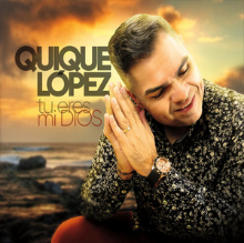 CD Físico - "Tú Eres Mi Dios" 2017 - Quique López