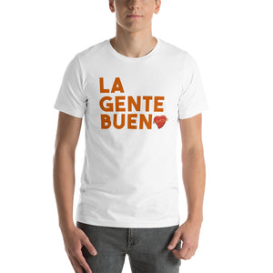 LA GENTE BUENA - Short-Sleeve Unisex T-Shirt